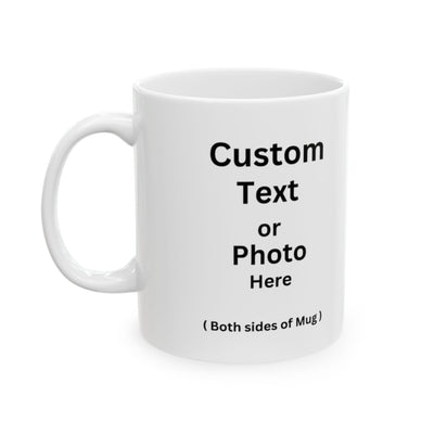 Custom Text / Photo Mug