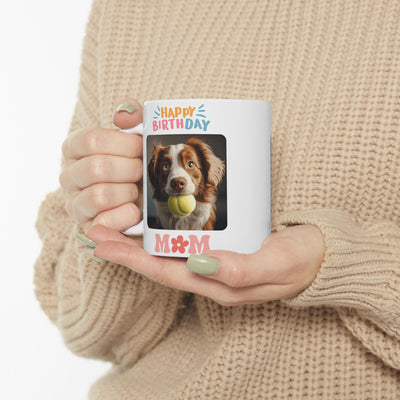 Happy Birthday Custom Pet Photo Mug Mom