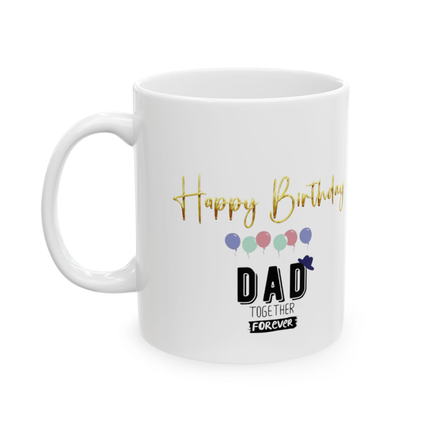 Happy Birthday Dad Mug